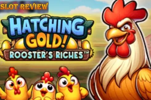 Hatching Gold Roosters Riches Slot Review